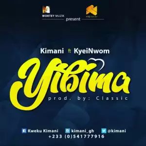 Kimani - Yibima ft. Kyei Nwom